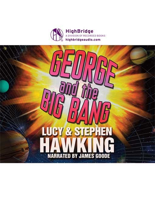 Title details for George and the Big Bang by Stephen Hawking - Available